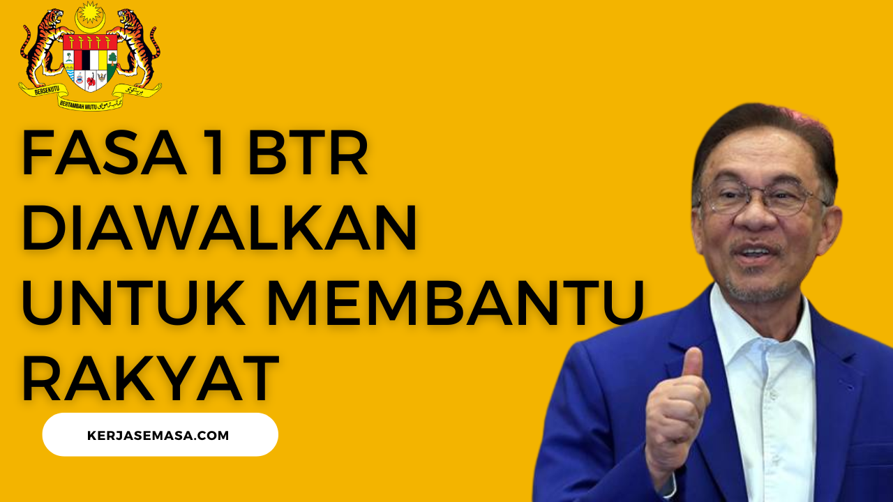 Fasa 1 Bantuan Tunai Rakyat (BTR) Diawalkan Untuk Bantu Rakyat